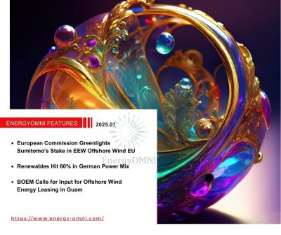 OMNI Features｜European Commission Greenlights Sumitomo's Stake in EEW Offshore Wind EU．Renewables Hit 60% in German Power Mix．BOEM Calls for Input for Offshore Wind Energy Leasing in Guam